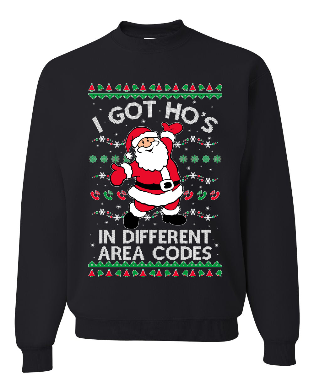 Funny Ugly Unisex Graphic Christmas Hoodie Sweater Sweatshirt "I Got Ho's in Different Area Codes" Ugly Christmas Sweater Unisex Crewneck Sweatshirt