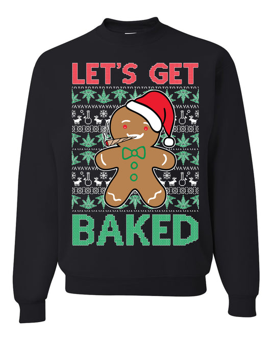 Graphic Crewneck Funny Unisex Ugly Xmas Holiday Sweater Sweatshirt "Lets Get Baked!" Gingerbread Weed Stoner Ugly Christmas Sweater Unisex Crewneck Sweatshirt
