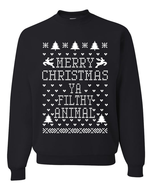 Merry Xmas You Filthy Animal, Christmas Gifts, Funny Xmas Gift Idea, Ugly Christmas Sweater Unisex Crewneck Sweatshirt