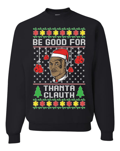 Graphic Unisex Ugly Christmas Crewneck Sweater Sweatshirt "Be Good for Thanta Clauth" Mike Tyson Ugly Christmas Sweater Unisex Crewneck Sweatshirt