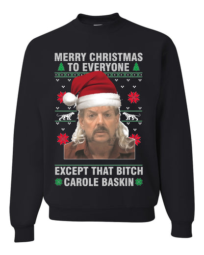 Merry Christmas To Everyone Except that bitch, Christmas Gifts, Funny Xmas Gift Idea, Ugly Christmas Sweater Unisex Crewneck Sweatshirt