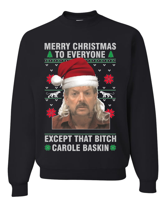 Merry Christmas To Everyone Except that bitch, Christmas Gifts, Funny Xmas Gift Idea, Ugly Christmas Sweater Unisex Crewneck Sweatshirt
