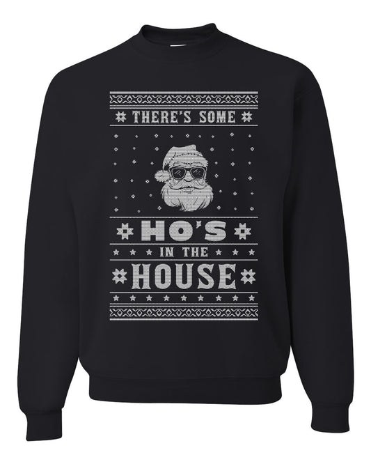 Crewneck Ugly Xmas Holiday Graphic Unisex Sweater Theres Some Hos in the House Santa Ugly Christmas Sweater Unisex Crewneck Sweatshirt