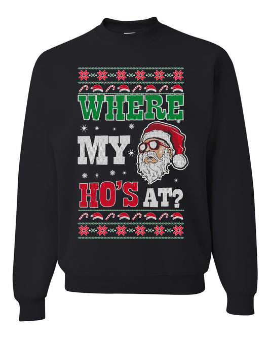 Women's Graphic Ugly Sweater for Christmas Long Sleeve Shirt Wild Bobby "Where My Hos at Santa?" Ugly Christmas Sweater Unisex Crewneck Sweatshirt