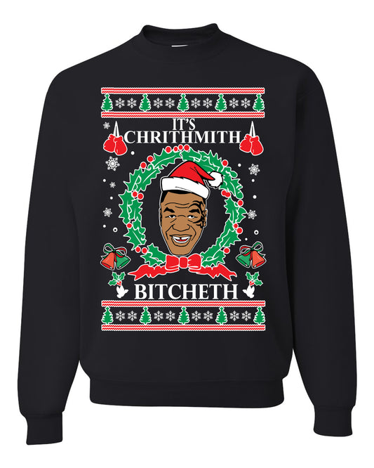 Unisex Funny Tyson Lisp Ugly Christmas Sweater Sweatshirt "It's Chrithmith Bitcheth" Ugly Christmas Sweater Unisex Crewneck Sweatshirt
