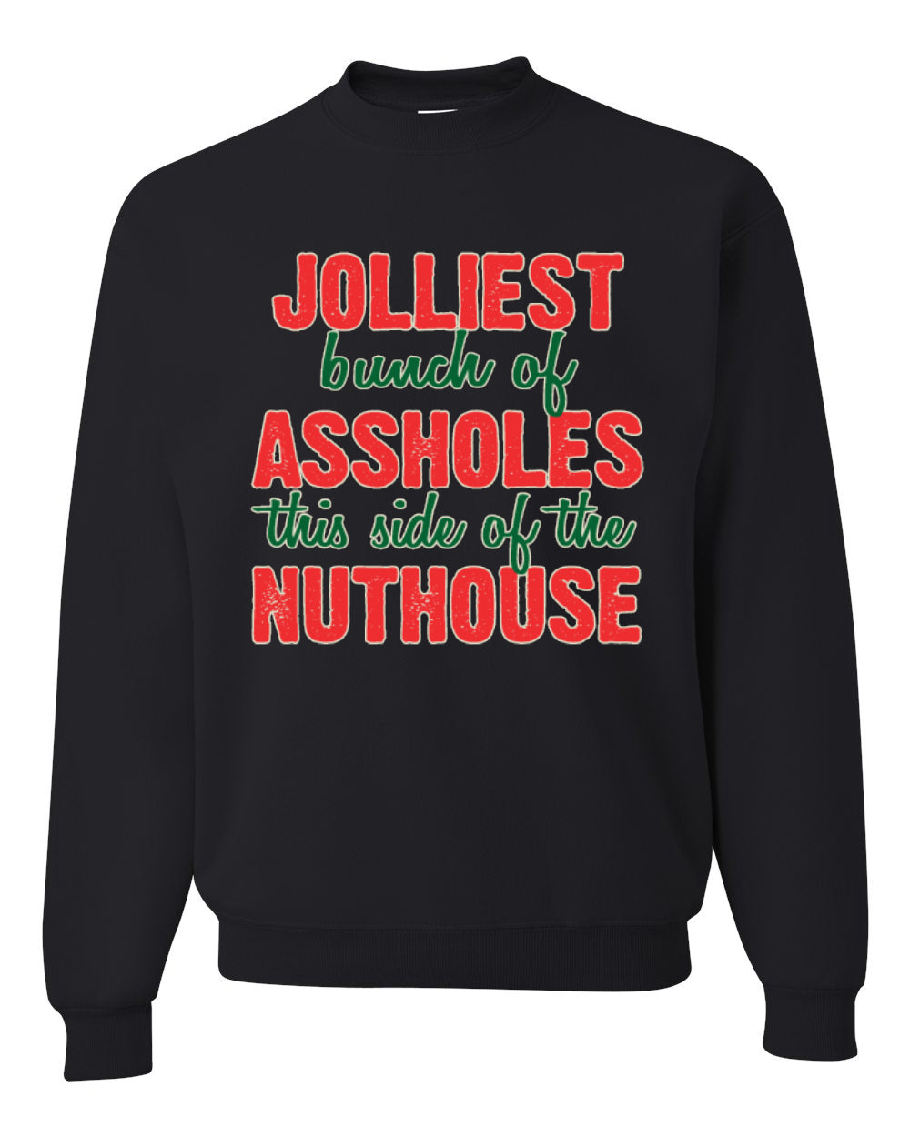 Ugly Christmas Butcher Graphic Apron, Cooking BBQ Grilling Kitchen, "Jolliest Bunch of Assholes This Side of Nuthouse", Wild Bobby Ugly Christmas Sweater Unisex Crewneck Sweatshirt