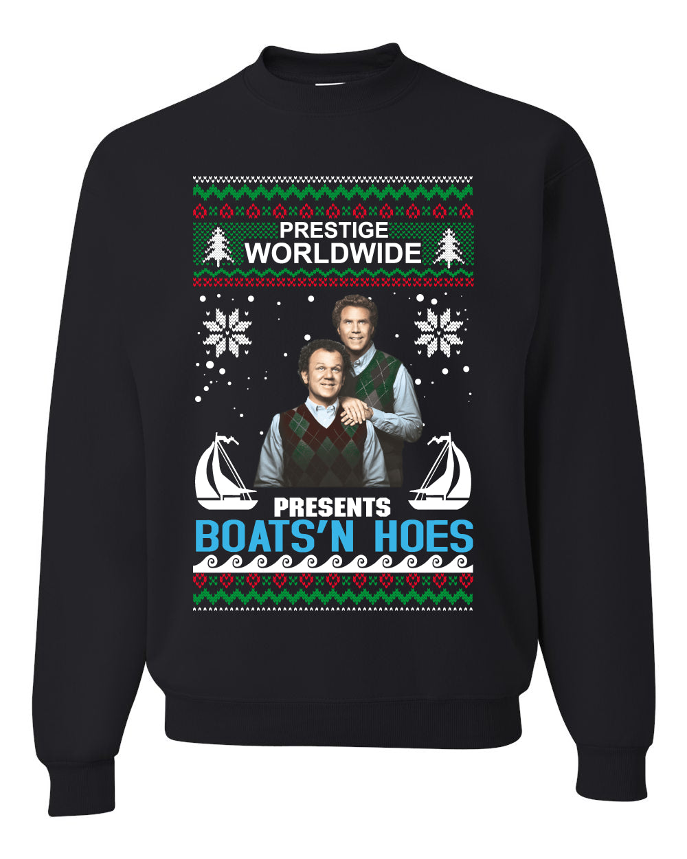 Prestige Worldwide Boats N' Hoes Step Brothers, Christmas Gifts, Funny Xmas Gift Idea, Ugly Christmas Sweater Unisex Crewneck Sweatshirt