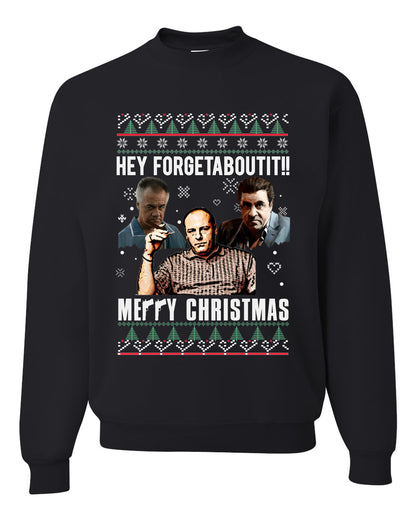 Hey Forgetabout Mery Christmas, Christmas Gifts, Funny Xmas Gift Idea, Ugly Christmas Sweater Unisex Crewneck Sweatshirt