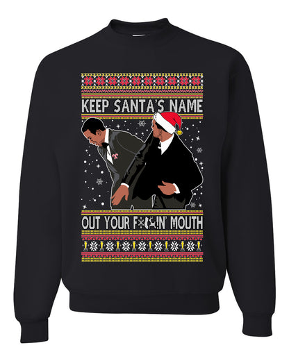 Ugly Christmas Holiday Crewneck Sweater Don’t Say Santa's Name Ugly Christmas Sweater Unisex Crewneck Sweatshirt