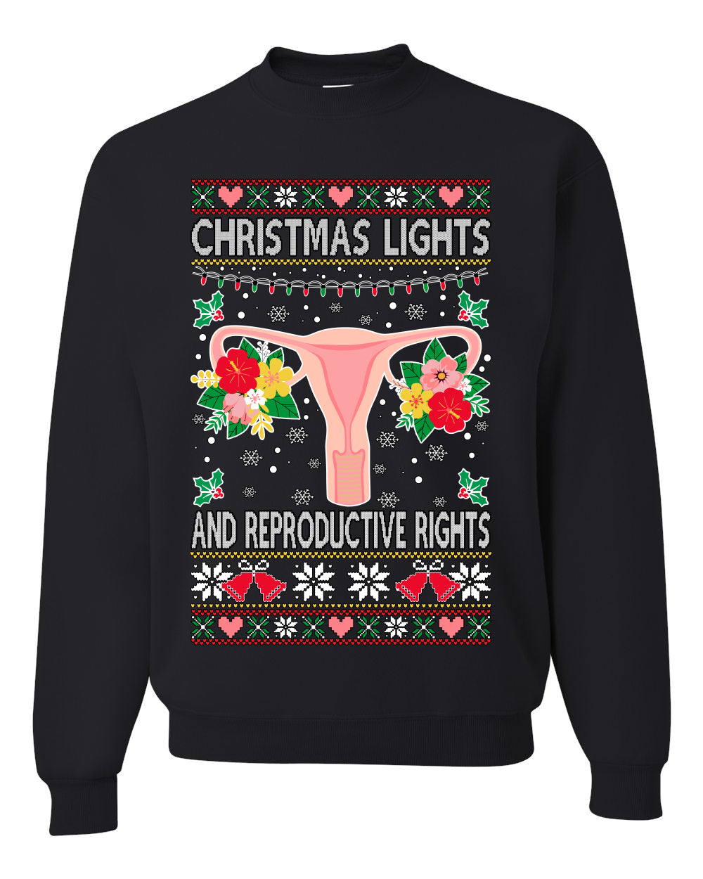 Ugly Christmas Sweater Graphic Unisex Sweatshirt, Christmas Lights & Reproductive Rights Ugly Christmas Sweater Unisex Crewneck Sweatshirt