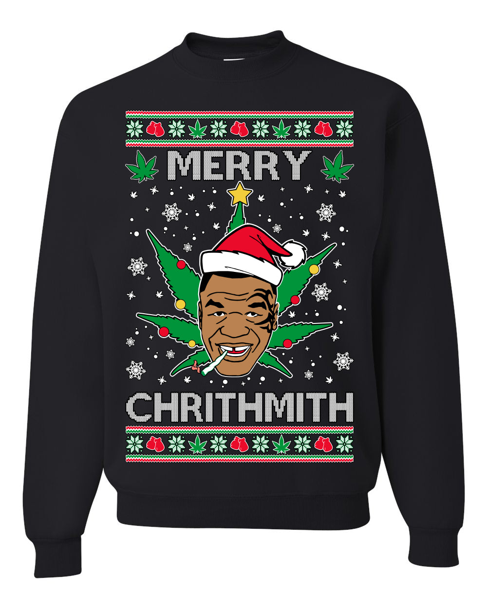 Ugly Unisex Crewneck Christmas Sweater Sweatshirt Tyson "Merry Chrithmith" Stoner Weed Pot Leaf Joint Ugly Christmas Sweater Unisex Crewneck Sweatshirt