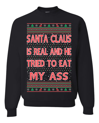 Funny Ugly Xmas Crewneck Sweatshirt Naughty Santa Claus Is Real Ugly Christmas Sweater Unisex Crewneck Sweatshirt