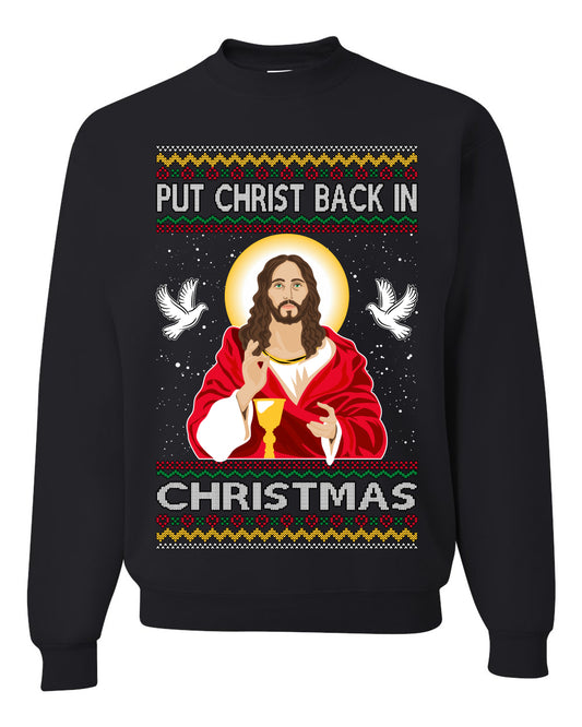 Put Christ Back In Christmas , Merry Christmas Tee, Ugly Christmas,  Sweater Unisex Crewneck Sweatshirt