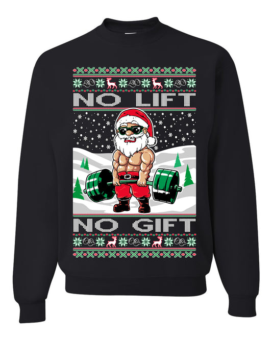 Merry Liftmas No Lift No Gift, Christmas Gifts, Funny Xmas Gift Idea, Ugly Christmas Sweater Unisex Crewneck Sweatshirt