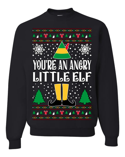 You're An Angry Little Elf Christmas Movie Quote, Christmas Gifts, Funny Xmas Gift Idea, Ugly Christmas Sweater Unisex Crewneck Sweatshirt