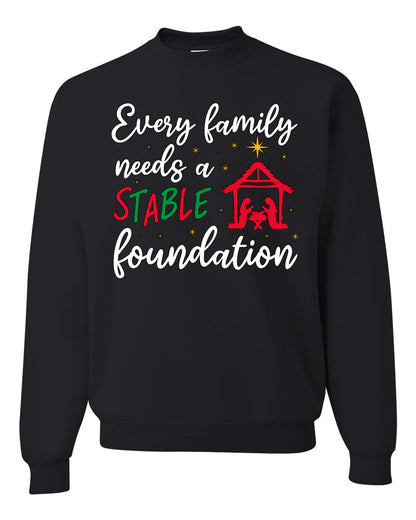 Every Family Needs a Stable Foundation Ugly Christmas Sweater, Christmas Gifts, Funny Xmas Gift Idea, Unisex Crewneck Sweatshirt