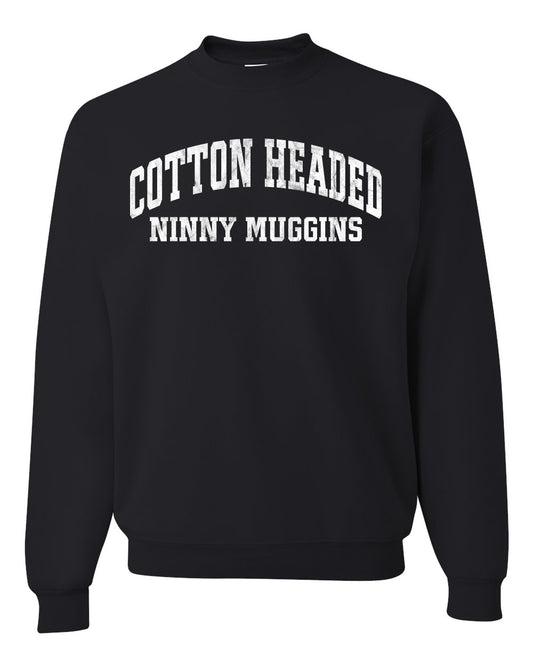 Vintage Movie Quote Cotton Headed Ninny Muggins, Christmas Gifts, Funny Xmas Gift Idea, Ugly Christmas Sweater Unisex Crewneck Sweatshirt