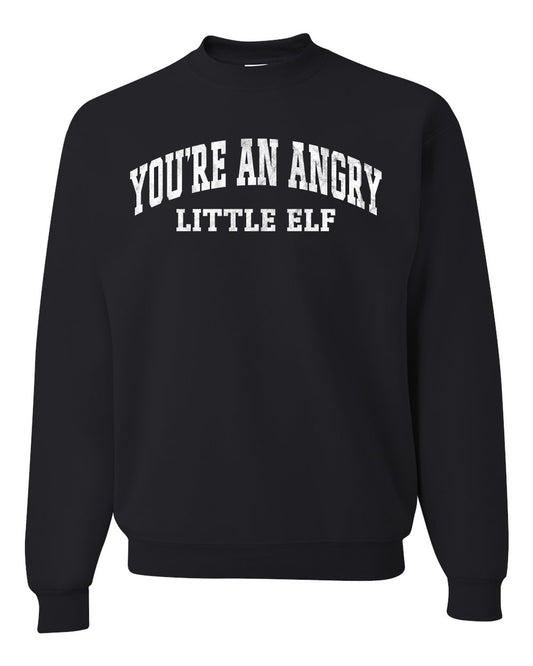 Vintage Movie Quote You're An Angry Little Elf, Christmas Gifts, Funny Xmas Gift Idea, Ugly Christmas Sweater Unisex Crewneck Sweatshirt