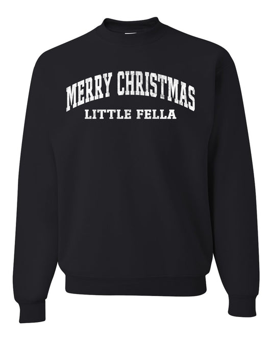 Vintage Movie Quote Merry Christmas Little Fella, Christmas Gifts, Funny Xmas Gift Idea, Ugly Christmas Sweater Unisex Crewneck Sweatshirt