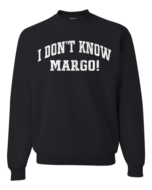 Vintage Movie Quote I Don't Know Margo!, Christmas Gifts, Funny Xmas Gift Idea, Ugly Christmas Sweater Unisex Crewneck Sweatshirt