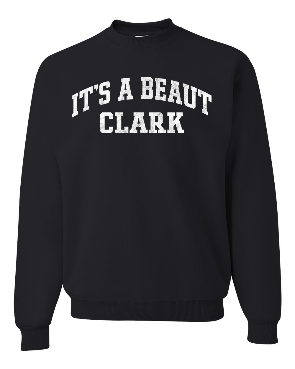 Vintage Movie Quote It's A Beaut Clark, Christmas Gifts, Funny Xmas Gift Idea, Ugly Christmas Sweater Unisex Crewneck Sweatshirt