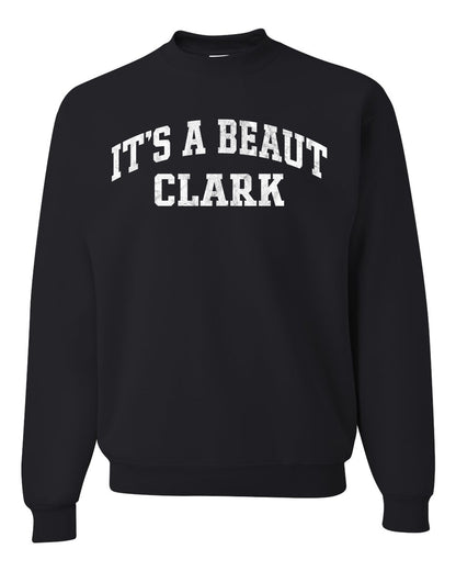 Vintage Movie Quote It's A Beaut Clark, Christmas Gifts, Funny Xmas Gift Idea, Ugly Christmas Sweater Unisex Crewneck Sweatshirt