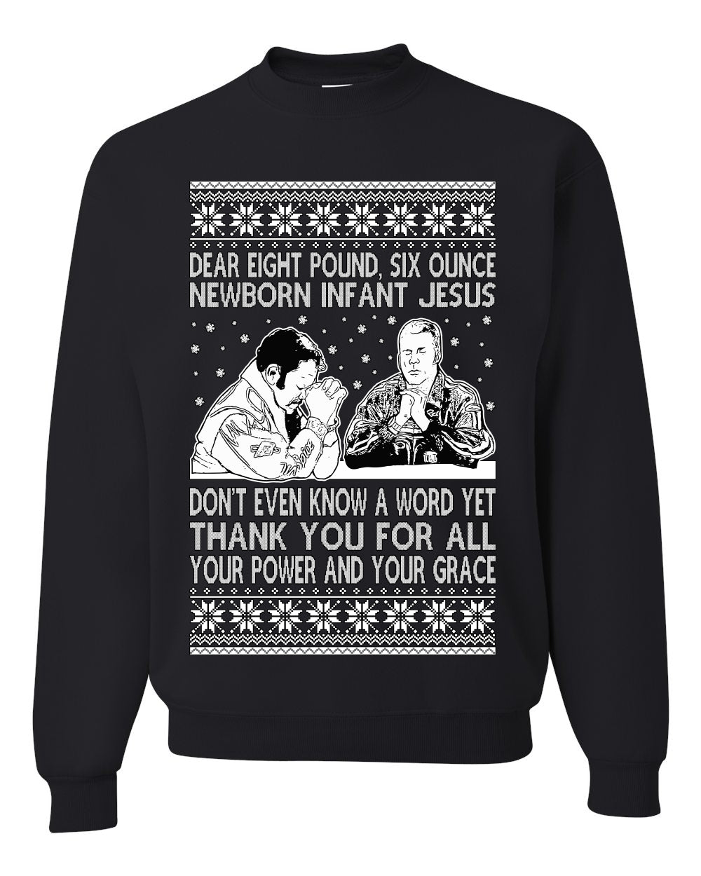 8 Pound 6 Ounce Baby Jesus Shake and Bake, Birthday Jesus, Funny Xmas Gift Idea, Ugly Christmas Sweater Unisex Crewneck Sweatshirt
