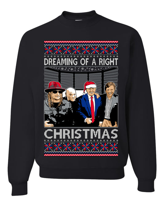 Dreaming Of A Right Christmas, Trump 2024 , Christmas Gifts, Funny Xmas Gift Idea, Ugly Christmas Sweater Unisex Crewneck Sweatshirt