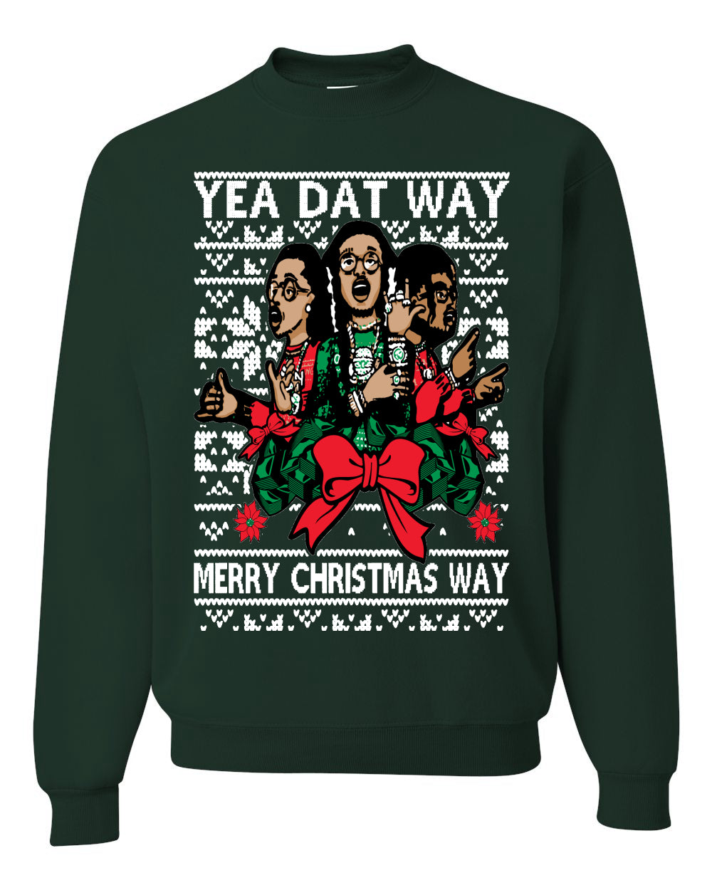 Yea Dat Way Merry Christmas Way, Christmas Gifts, Funny Xmas Gift Idea, Ugly Christmas Sweater Unisex Crewneck Sweatshirt
