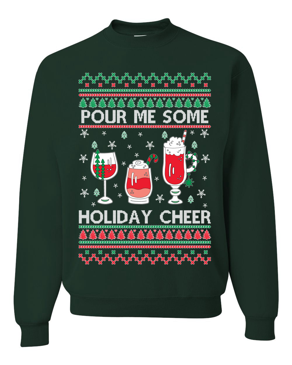 Pour Me Some Holiday Cheer ,Christmas Gifts, Funny Xmas Gift Idea, Ugly Christmas Sweater Unisex Crewneck Sweatshirt