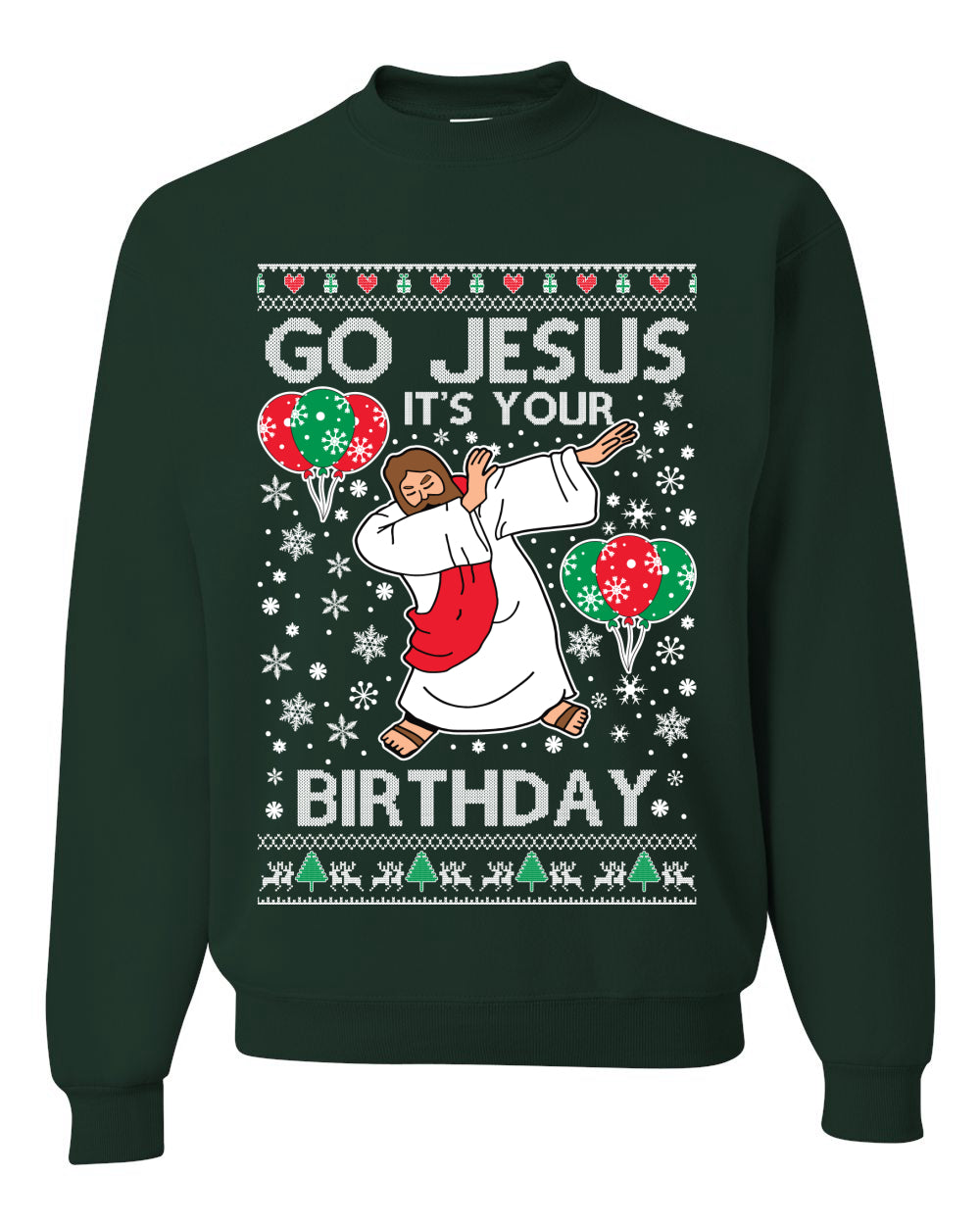 Go Jesus It's Your Birthday, Jesus Birthday, Christmas Gifts, Funny Xmas Gift Idea, Ugly Christmas Sweater Unisex Crewneck Sweatshirt