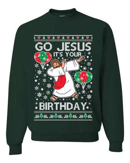 Go Jesus It's Your Birthday, Jesus Birthday, Christmas Gifts, Funny Xmas Gift Idea, Ugly Christmas Sweater Unisex Crewneck Sweatshirt