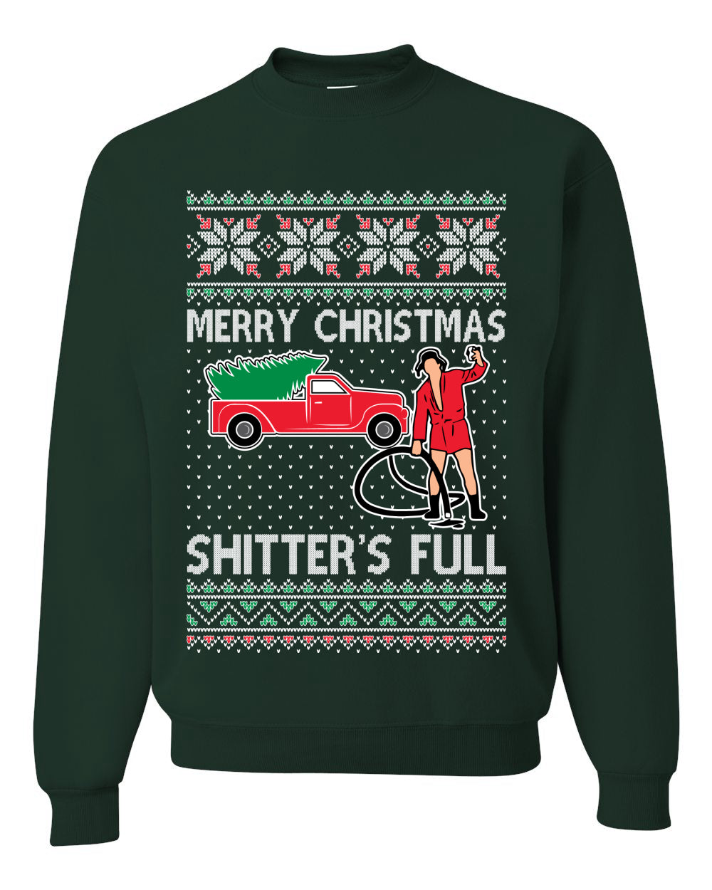 Cousin Eddie Merry Christmas Shitter's Full, Funny Christmas, Christmas Gifts, Funny Xmas Gift Idea, Ugly Christmas Sweater Unisex Crewneck Sweatshirt