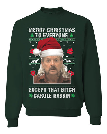 Merry Christmas To Everyone Except that bitch, Christmas Gifts, Funny Xmas Gift Idea, Ugly Christmas Sweater Unisex Crewneck Sweatshirt
