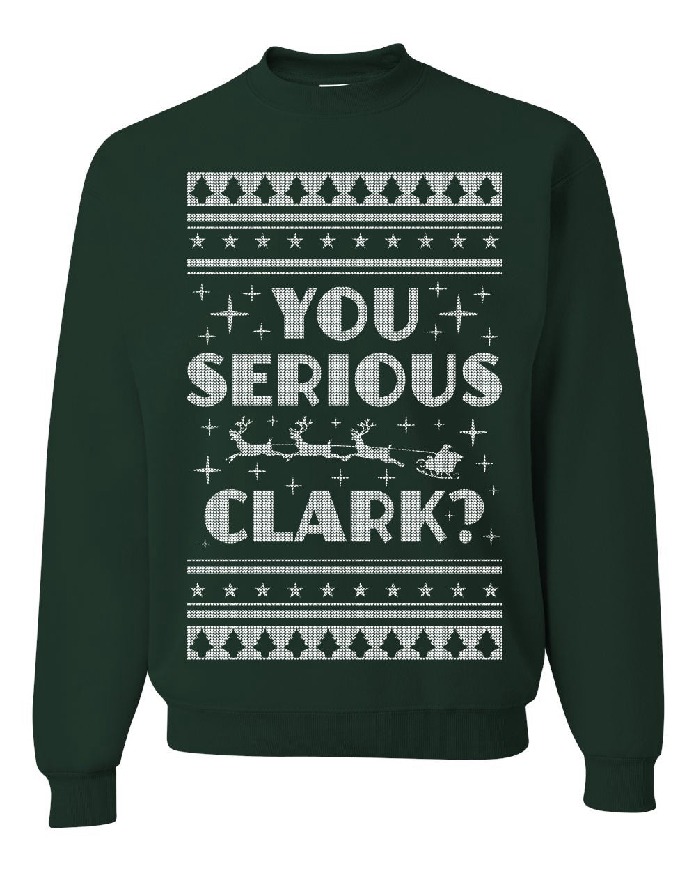 Unisex Ugly Xmas Crewneck Sweater Movie You Serious Clark Christmas Vacation Ugly Christmas Sweater Unisex Crewneck Sweatshirt