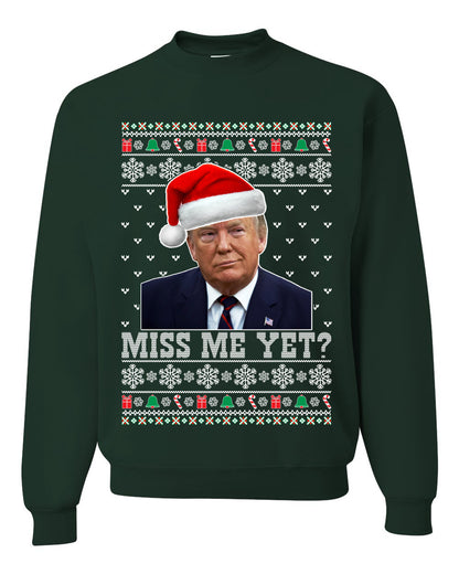 Premium Graphic Ugly Christmas Sweater Sweatshirt Hoodie Donald Trump US President USA, Miss Me Yet?  Ugly Christmas Sweater Unisex Crewneck Sweatshirt