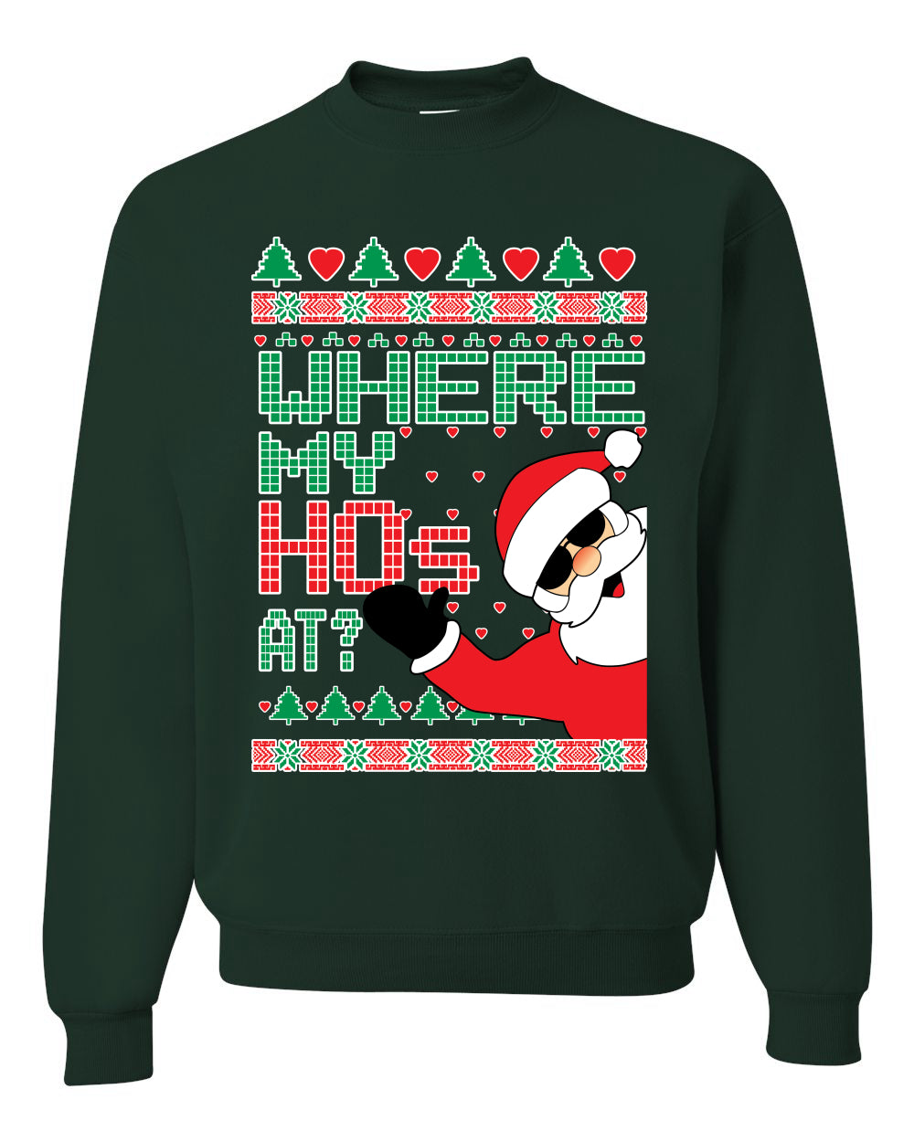 Women's Ugly Sweater for Christmas Long Sleeve Shirt "Santa Where My Hos At?" Ugly Christmas Sweater Unisex Crewneck Sweatshirt