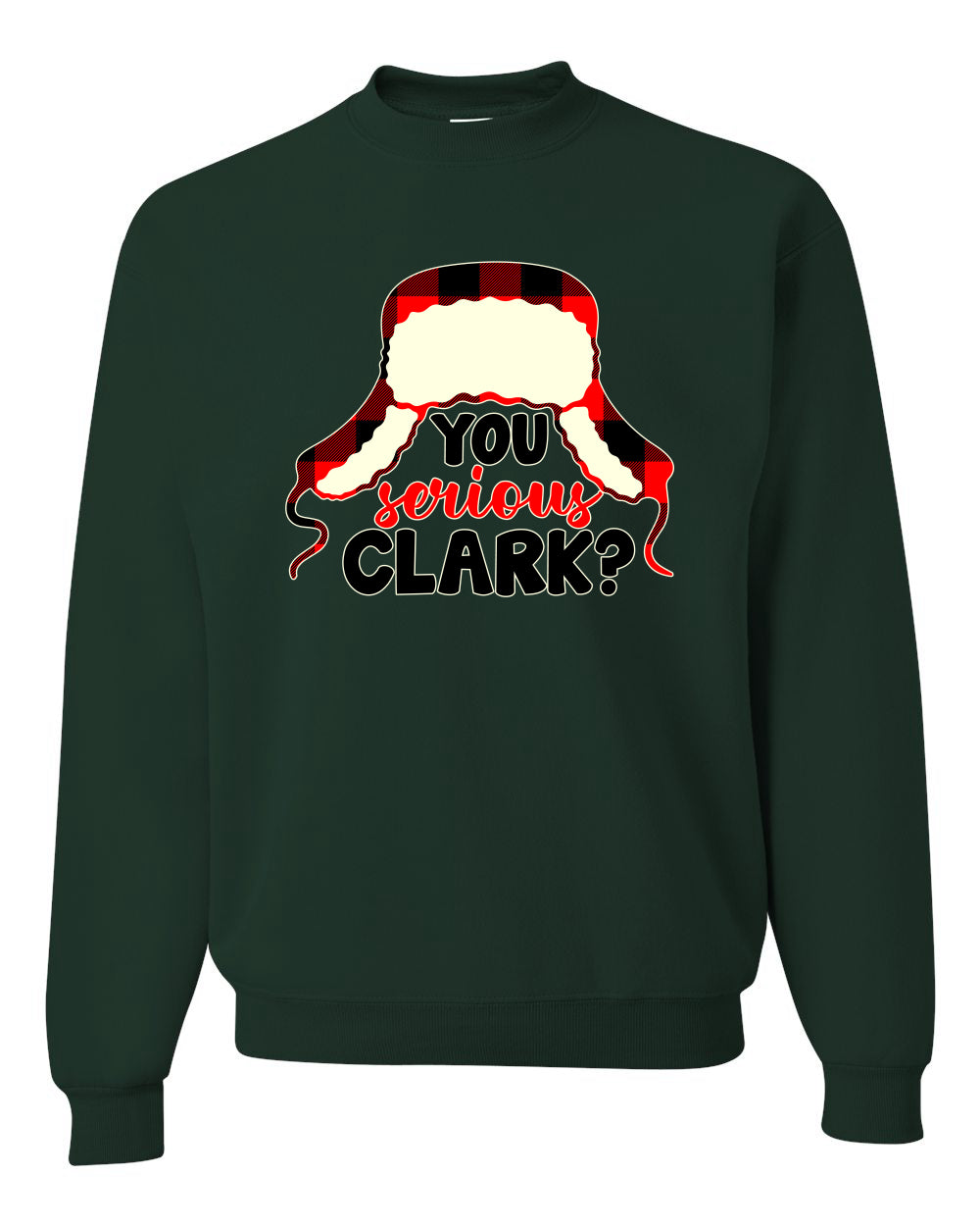 Women's Christmas Top Scoop Long Sleeve, You Serious Clark? Wild Bobby Ugly Christmas Sweater Unisex Crewneck Sweatshirt