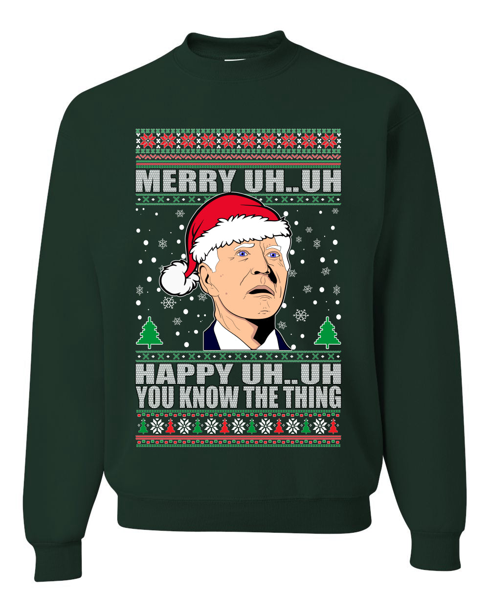 Funny Graphic  Ugly Xmas Holiday Sweater Crewneck Sweatshirt "Merry UH UH You Know The Thing" Anti Joe Biden Confused Sleepy Old Ugly Christmas Sweater Unisex Crewneck Sweatshirt