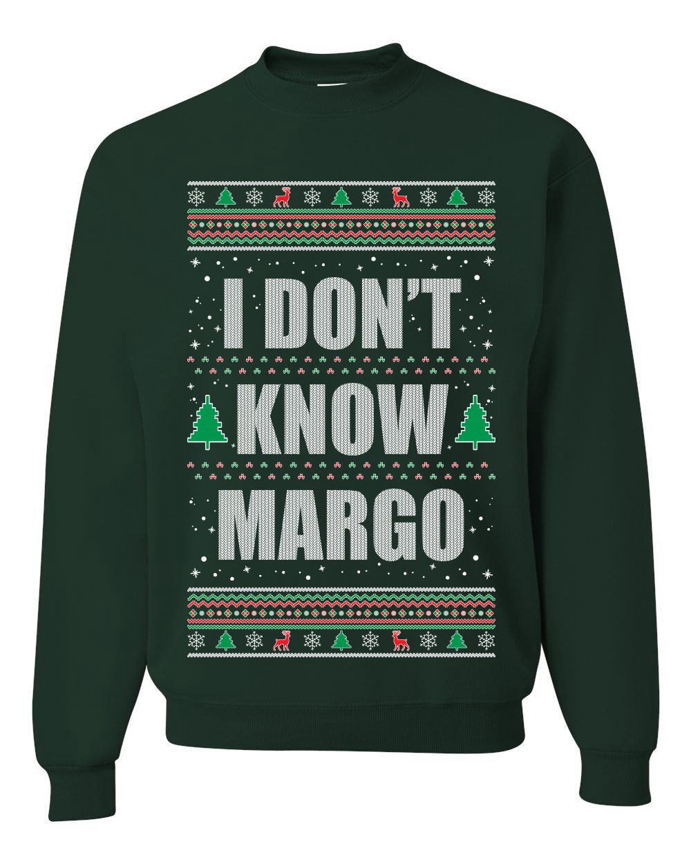Premium Graphic Ugly Christmas Sweater Sweatshirt Hoodie, "I Don't Know Margo", Wild Bobby Ugly Christmas Sweater Unisex Crewneck Sweatshirt