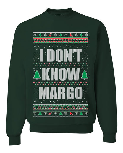 Premium Graphic Ugly Christmas Sweater Sweatshirt Hoodie, "I Don't Know Margo", Wild Bobby Ugly Christmas Sweater Unisex Crewneck Sweatshirt