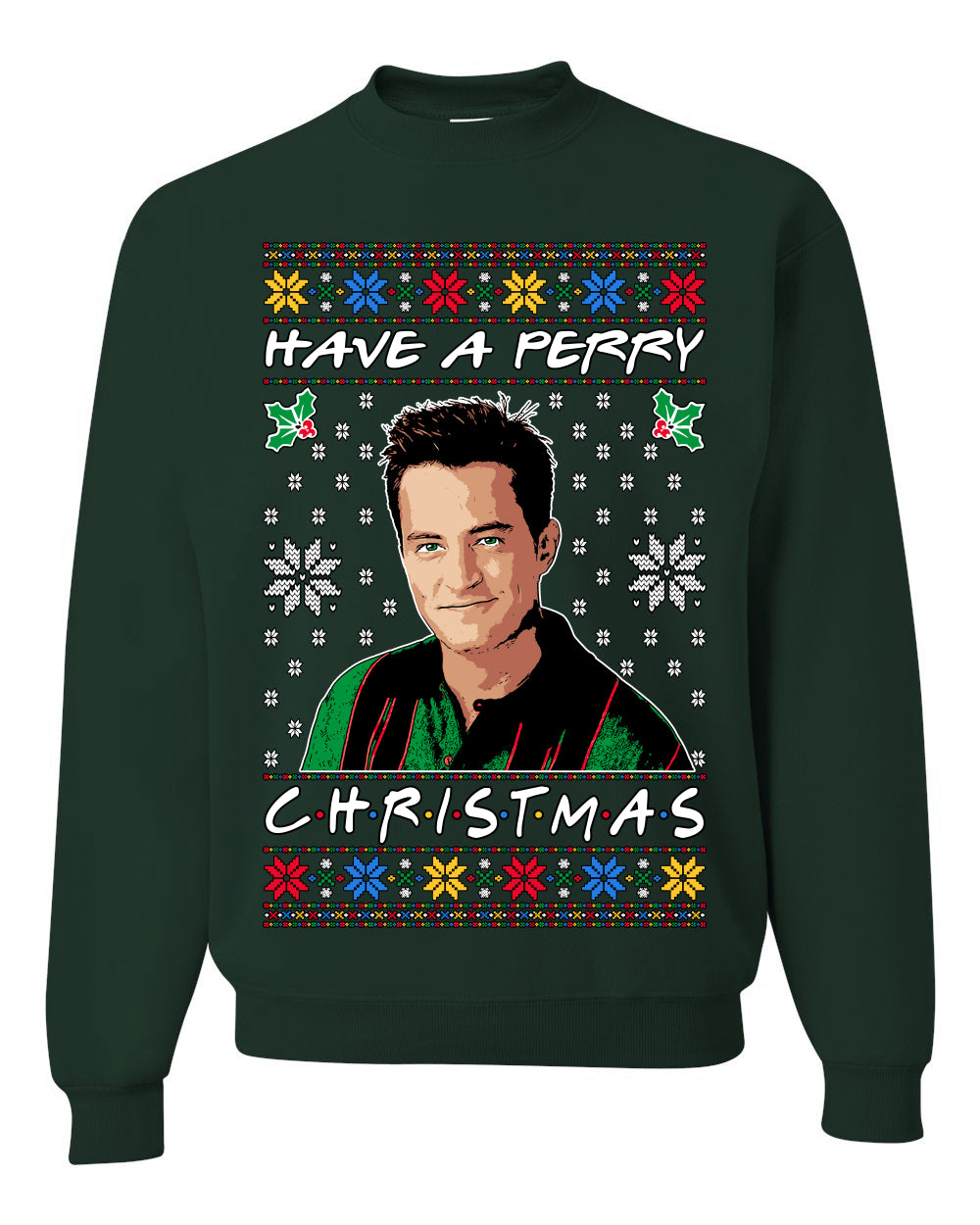 Have a Perry Christmas , Merry Christmas Tee, Ugly Christmas,  Sweater Unisex Crewneck Sweatshirt