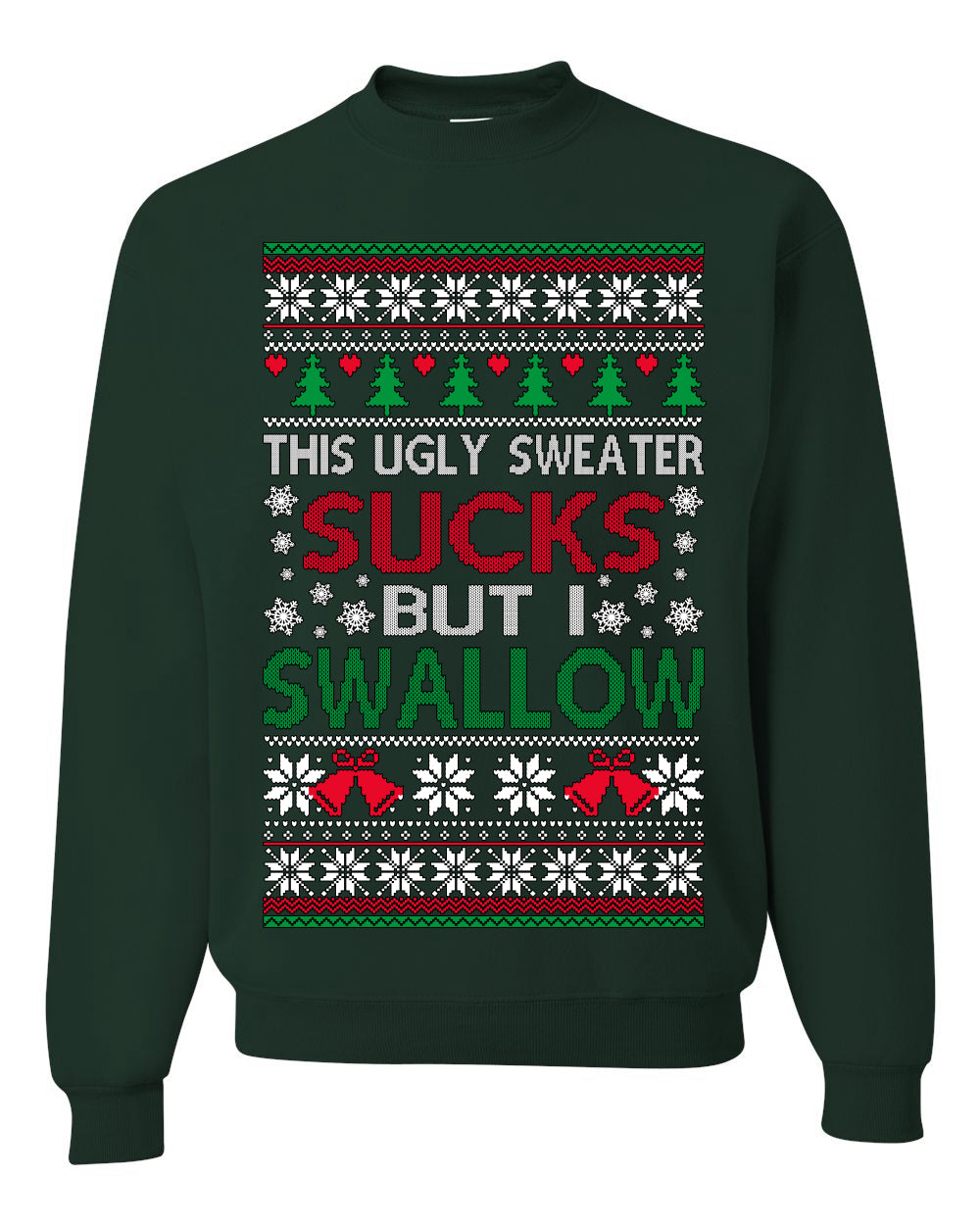 This Ugly Sweater SUCKS But I SWALLOW , Merry Christmas Tee, Ugly Christmas,  Sweater Unisex Crewneck Sweatshirt