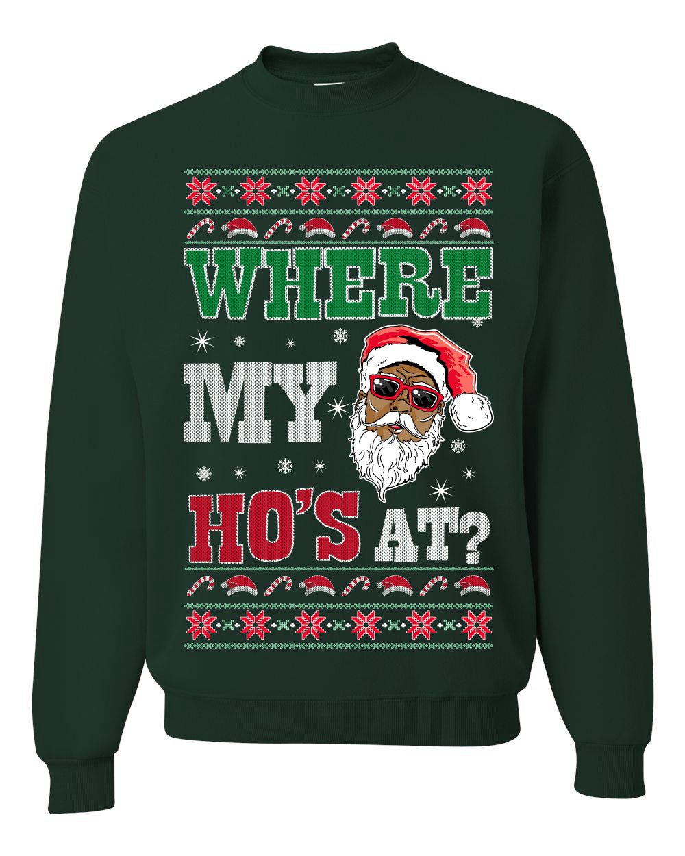 Where My Ho's At? ,Christmas Gifts, Funny Xmas Gift Idea, Ugly Christmas Sweater Unisex Crewneck Sweatshirt
