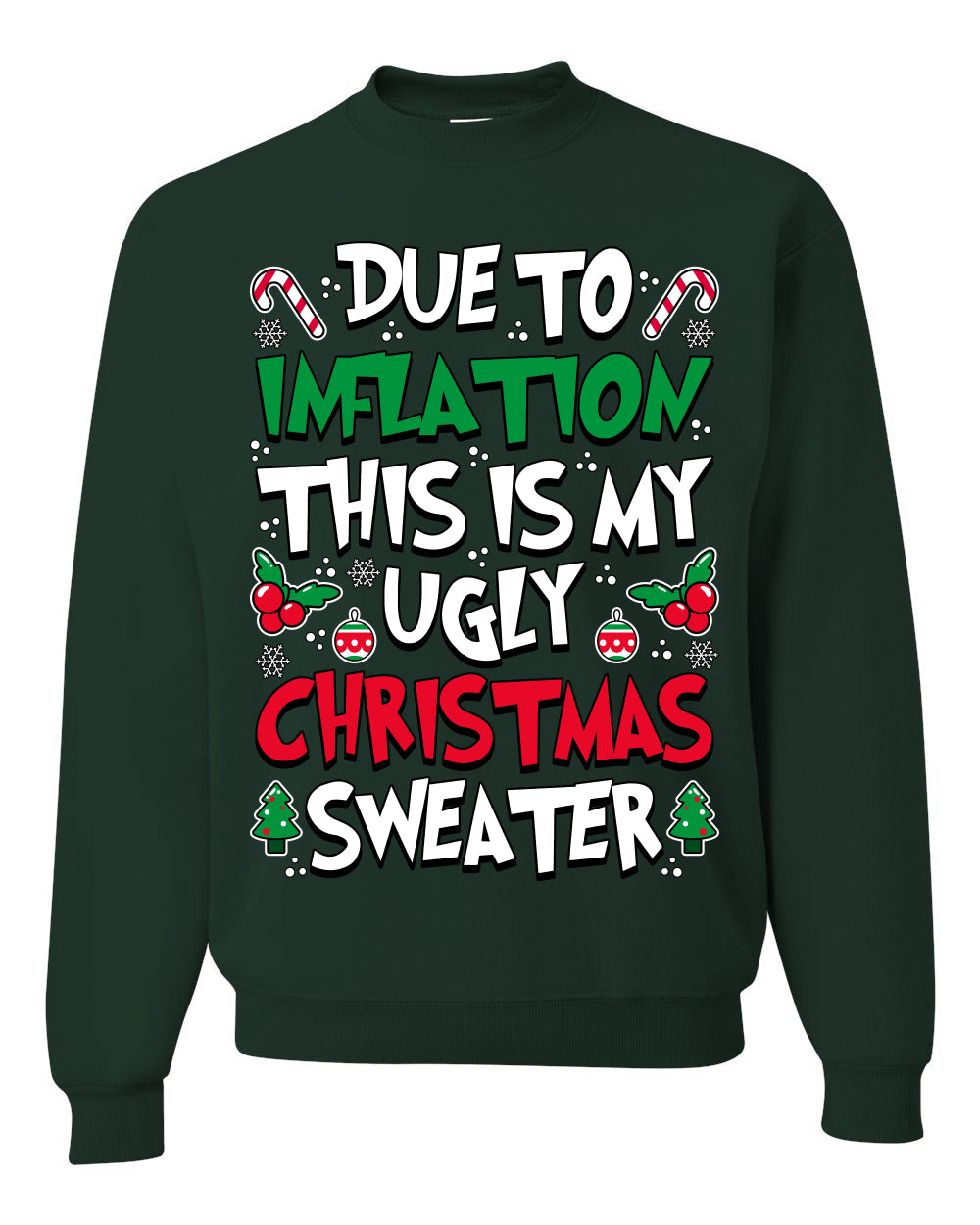 Due To Inflation This Is My Ugly Christmas Sweater, Christmas Gifts, Funny Xmas Gift Idea, Ugly Christmas Sweater, Christmas Gifts, Funny Xmas Gift Idea, Unisex Crewneck Sweatshirt