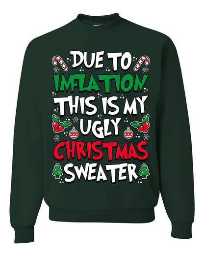 Due To Inflation This Is My Ugly Christmas Sweater, Christmas Gifts, Funny Xmas Gift Idea, Ugly Christmas Sweater, Christmas Gifts, Funny Xmas Gift Idea, Unisex Crewneck Sweatshirt