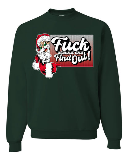 F Around And Find Out Santa Sign, Christmas Gifts, Funny Xmas Gift Idea, Ugly Christmas Sweater Unisex Crewneck Sweatshirt