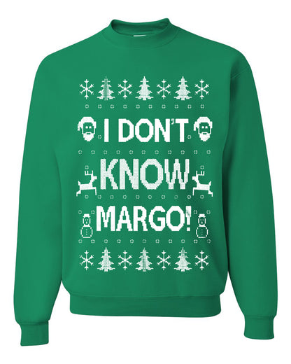 Men's Ugly Holiday Unisex Sweater Sweatshirt Wild Bobby I Don't Know Margo Ugly Christmas Sweater Unisex Crewneck Sweatshirt