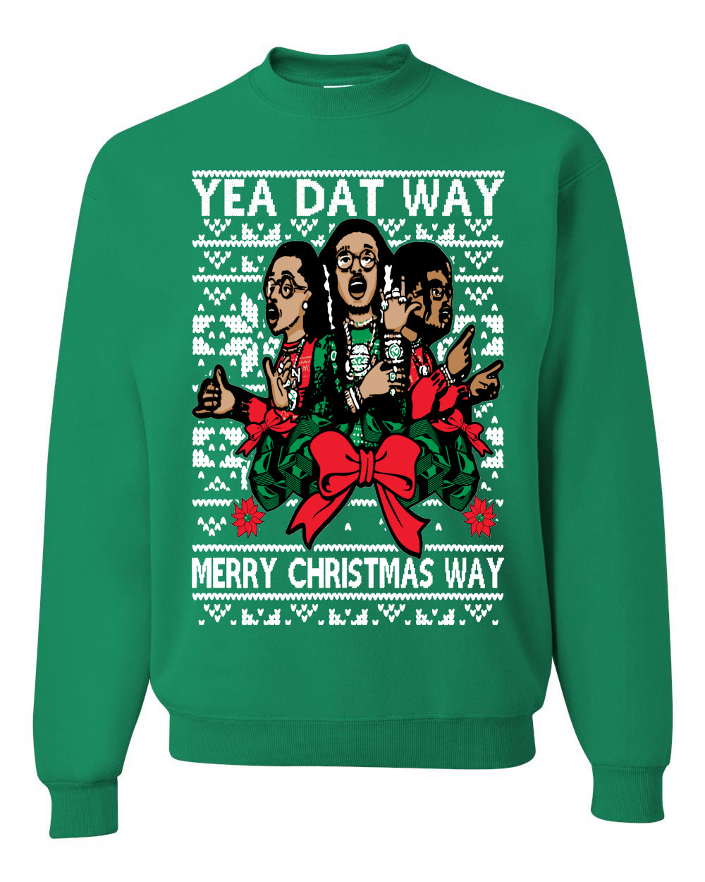 Yea Dat Way Merry Christmas Way, Christmas Gifts, Funny Xmas Gift Idea, Ugly Christmas Sweater Unisex Crewneck Sweatshirt