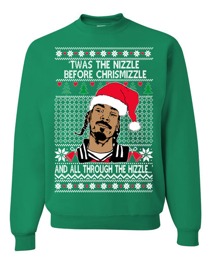 Twas The Nizzle Before Chrismizzle And All Through The Wizzle White, Christmas Gifts, Funny Xmas Gift Idea, Ugly Christmas Sweater Unisex Crewneck Sweatshirt